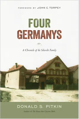 Quatre Allemagnes : Chronique de la famille Schorcht - Four Germanys: A Chronicle of the Schorcht Family
