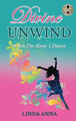 Divine Unwind : Quand je suis seul, je danse - Divine Unwind: When I'm Alone I Dance