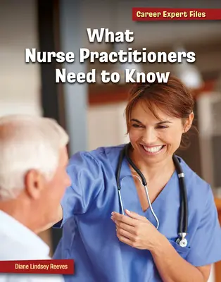 Ce que les infirmières praticiennes doivent savoir - What Nurse Practitioners Need to Know