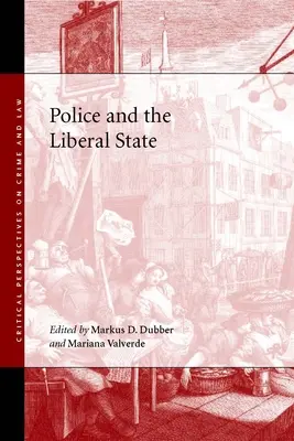 La police et l'État libéral - Police and the Liberal State