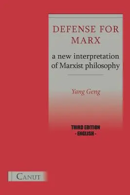 Défense de Marx. Une nouvelle interprétation de la philosophie marxiste - Defense for Marx. a New Interpretation of Marxist Philosophy