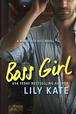 La fille du patron : Un roman sur les glaces du Minnesota - Boss Girl: A Minnesota Ice Novel