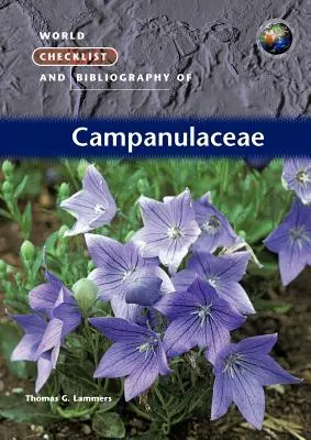 Liste de contrôle mondiale et bibliographie des Campanulaceae - World Checklist and Bibliography of Campanulaceae