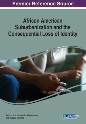 La suburbanisation afro-américaine et la perte d'identité qui en découle - African American Suburbanization and the Consequential Loss of Identity