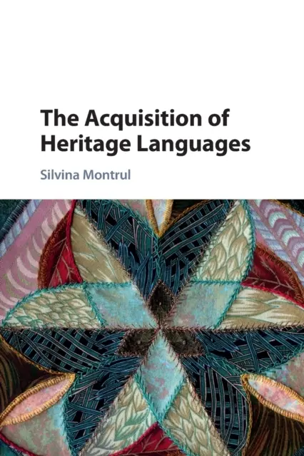 L'acquisition des langues du patrimoine - The Acquisition of Heritage Languages