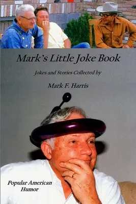 Le petit livre de blagues de Mark - Mark's Little Joke Book