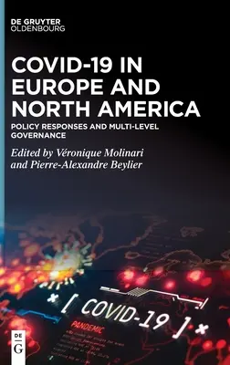 Covid-19 en Europe et en Amérique du Nord : Réponses politiques et gouvernance à plusieurs niveaux - Covid-19 in Europe and North America: Policy Responses and Multi-Level Governance