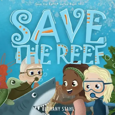 Sauver le récif - Save the Reef