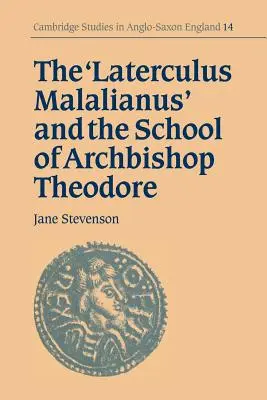 Le « Laterculus Malalianus » et l'école de l'archevêque Théodore - The 'Laterculus Malalianus' and the School of Archbishop Theodore