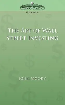 L'art d'investir à Wall Street - The Art of Wall Street Investing