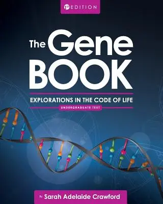 Le livre des gènes : Exploration du code de la vie - The Gene Book: Explorations in the Code of Life