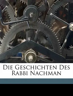 Les histoires de Rabbi Na'hman - Die Geschichten Des Rabbi Nachman