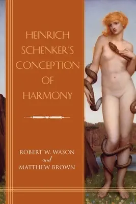 La conception de l'harmonie selon Heinrich Schenker - Heinrich Schenker's Conception of Harmony
