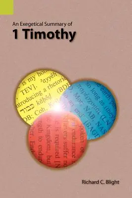 Résumé exégétique de 1 Timothée - An Exegetical Summary of 1 Timothy