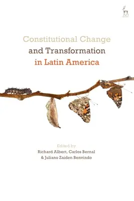 Changement et transformation constitutionnels en Amérique latine - Constitutional Change and Transformation in Latin America