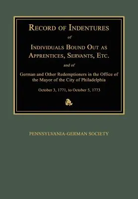 Les habitants de la frontière du nord-ouest de l'Angleterre et du nord-est de l'Angleterre, qui se sont installés dans le nord-ouest de l'Angleterre et dans le sud-ouest de l'Angleterre. - Record of Indentures of Individuals Bound Out as Apprentices, Servants, Etc., and of German and Other Redemptioners in the Office of the Mayor of the