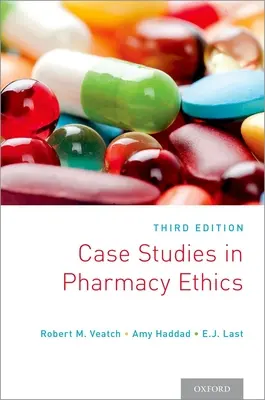 Études de cas en éthique pharmaceutique : Troisième édition - Case Studies in Pharmacy Ethics: Third Edition