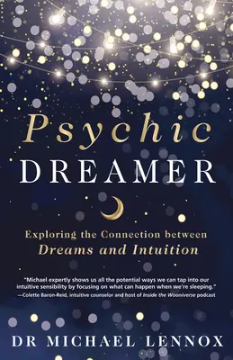 Psychic Dreamer : Explorer le lien entre les rêves et l'intuition - Psychic Dreamer: Exploring the Connection Between Dreams and Intuition