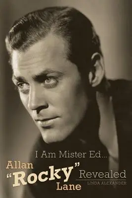 Je suis Monsieur Ed... Allan Rocky Lane dévoilé - I Am Mister Ed...Allan Rocky Lane Revealed
