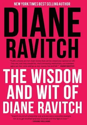 La sagesse et l'esprit de Diane Ravitch - The Wisdom and Wit of Diane Ravitch