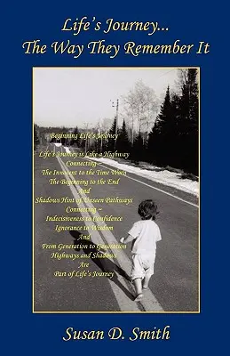Le voyage de la vie - La façon dont ils s'en souviennent - Life's Journey - The Way They Remember It