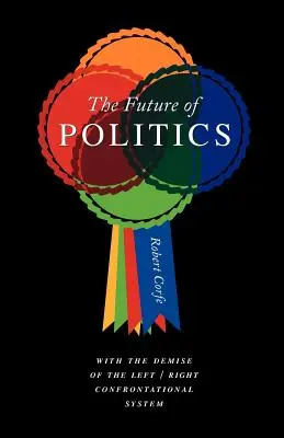 L'avenir de la politique - The Future of Politics