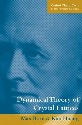 Théorie dynamique des réseaux cristallins - Dynamical Theory of Crystal Lattices