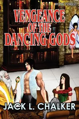 La vengeance des dieux dansants (Les dieux dansants : tome trois) - Vengeance of the Dancing Gods (Dancing Gods: Book Three)