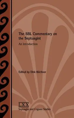 Le commentaire SBL sur la Septante : Une introduction - The SBL Commentary on the Septuagint: An Introduction