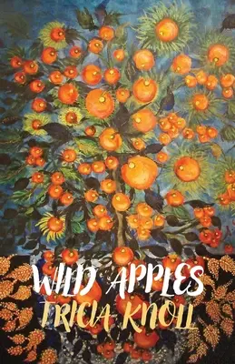 Pommes sauvages : poèmes - Wild Apples: poems