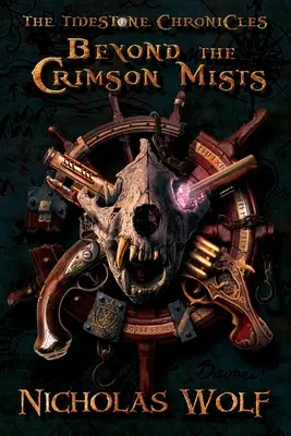 Au-delà des brumes pourpres : Les Chroniques de Tidestone - Beyond the Crimson Mists: The Tidestone Chronicles