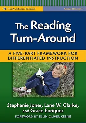 Le tournant de la lecture : Un cadre en cinq parties pour un enseignement différencié (de la 2e à la 5e année) - The Reading Turn-Around: A Five-Part Framework for Differentiated Instruction (Grades 2-5)