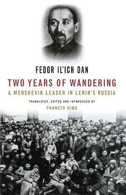 Deux ans d'errance : Un leader menchevik dans la Russie de Lénine - Two Years of Wandering: A Menshevik Leader in Lenin's Russia