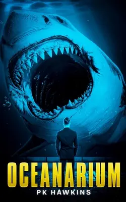 Oceanarium : Un thriller en haute mer - Oceanarium: A Deep Sea Thriller