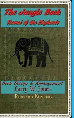 Le Livre de la Jungle - Toomai des éléphants - The Jungle Book - Toomai of the Elephants