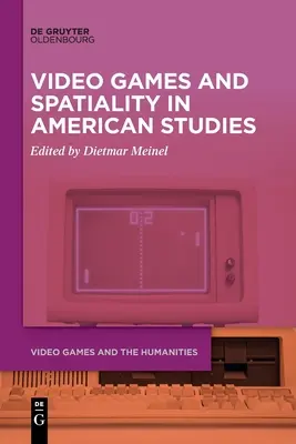 Jeux vidéo et spatialité dans les études américaines - Video Games and Spatiality in American Studies