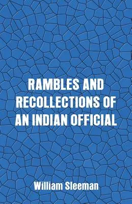 Rêveries et souvenirs d'un fonctionnaire indien - Rambles and Recollections of an Indian Official