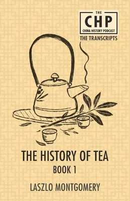 L'histoire du thé Livre 1 - The History of Tea Book 1