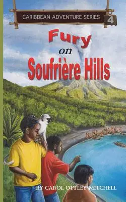 Fureur sur les collines de Soufrière : Série d'aventures caribéennes - Livre 4 - Fury on Soufriere Hills: Caribbean Adventure Series Book 4