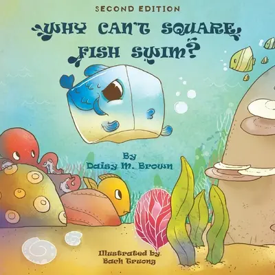 Pourquoi les poissons carrés ne savent-ils pas nager ? - Why Can't Square Fish Swim?