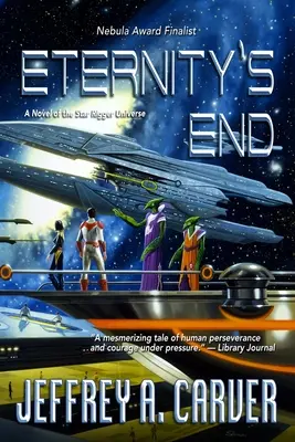 La fin de l'éternité : Un roman de l'univers de Star Rigger - Eternity's End: A Novel of the Star Rigger Universe