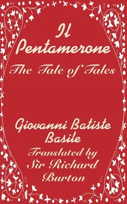 Il Pentamerone : Le conte des contes - Il Pentamerone: The Tale of Tales