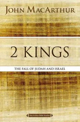 2 Rois : La chute de Juda et d'Israël - 2 Kings: The Fall of Judah and Israel