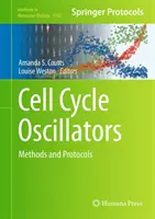 Oscillateurs du cycle cellulaire : Méthodes et protocoles - Cell Cycle Oscillators: Methods and Protocols