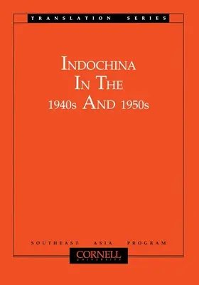 L'Indochine dans les années 1940 et 1950 - Indochina in the 1940s and 1950s