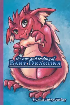 Soins et alimentation des bébés dragons - The Care & Feeding of Baby Dragons