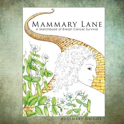 Mammary Lane : Un carnet de croquis de la survie au cancer du sein - Mammary Lane: A Sketchbook of Breast Cancer Survival