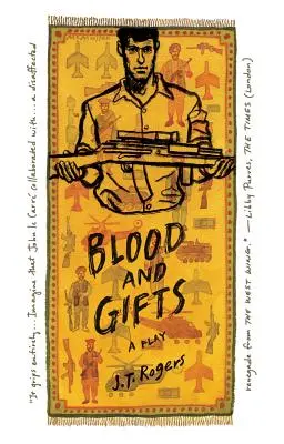 Sang et cadeaux : Une pièce de théâtre - Blood and Gifts: A Play