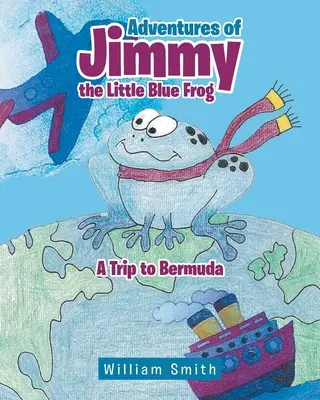 Les aventures de Jimmy la petite grenouille bleue - Adventures of Jimmy the Little Blue Frog