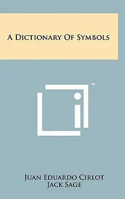 Dictionnaire des symboles - A Dictionary Of Symbols